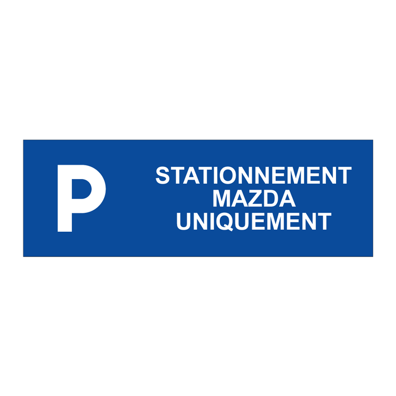 Stationnement Mazda uniquement