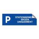 Stationnement Skoda uniquement