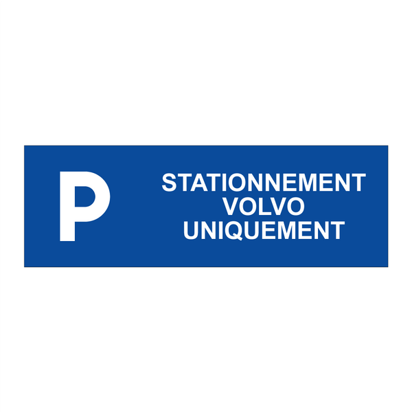 Stationnement Volvo uniquement