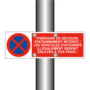 Itinéraire de secours. Stationnement interdit ! Les véhicules stationnés illégalement seront enlevés à vos frais !