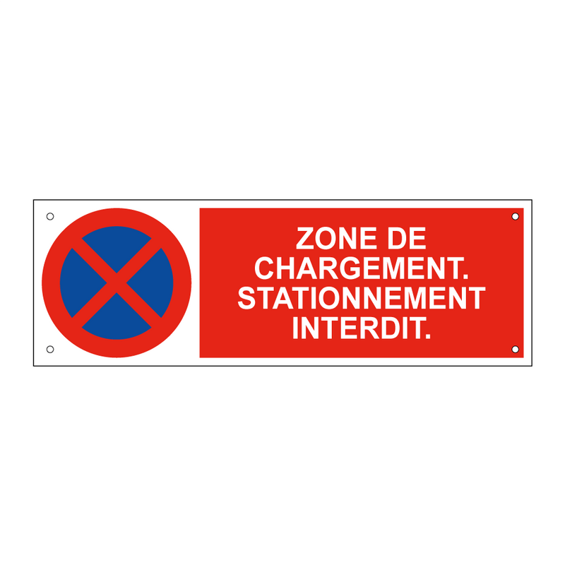 Zone de chargement. Stationnement interdit.