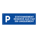 Stationnement réservé aux Fiat 500 uniquement