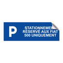 Stationnement réservé aux Fiat 500 uniquement