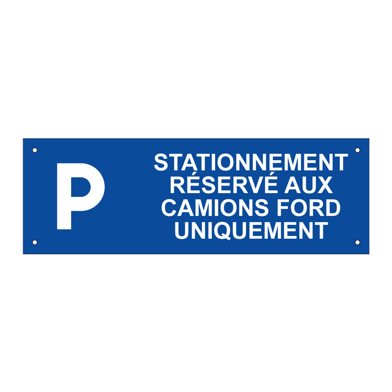 Stationnement réservé aux camions Ford uniquement