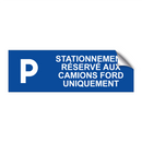 Stationnement réservé aux camions Ford uniquement