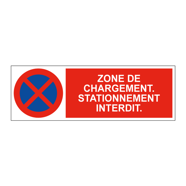 Zone de chargement. Stationnement interdit.