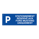 Stationnement réservé aux Ford Mustang uniquement