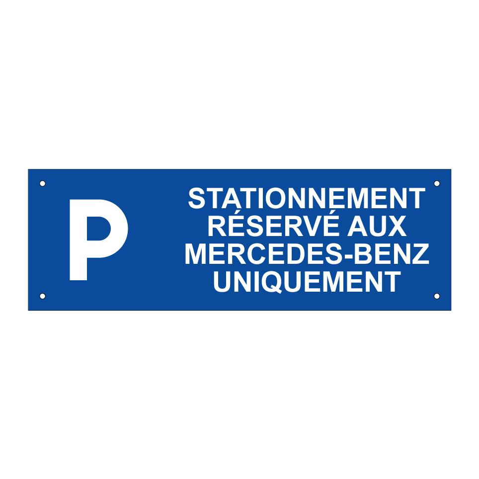 Stationnement réservé aux Mercedes-Benz uniquement