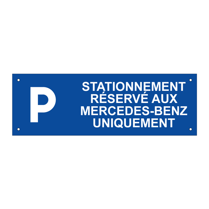 Stationnement réservé aux Mercedes-Benz uniquement