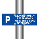 Stationnement réservé aux Mercedes-Benz uniquement