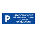 Stationnement réservé aux MINI Cooper uniquement