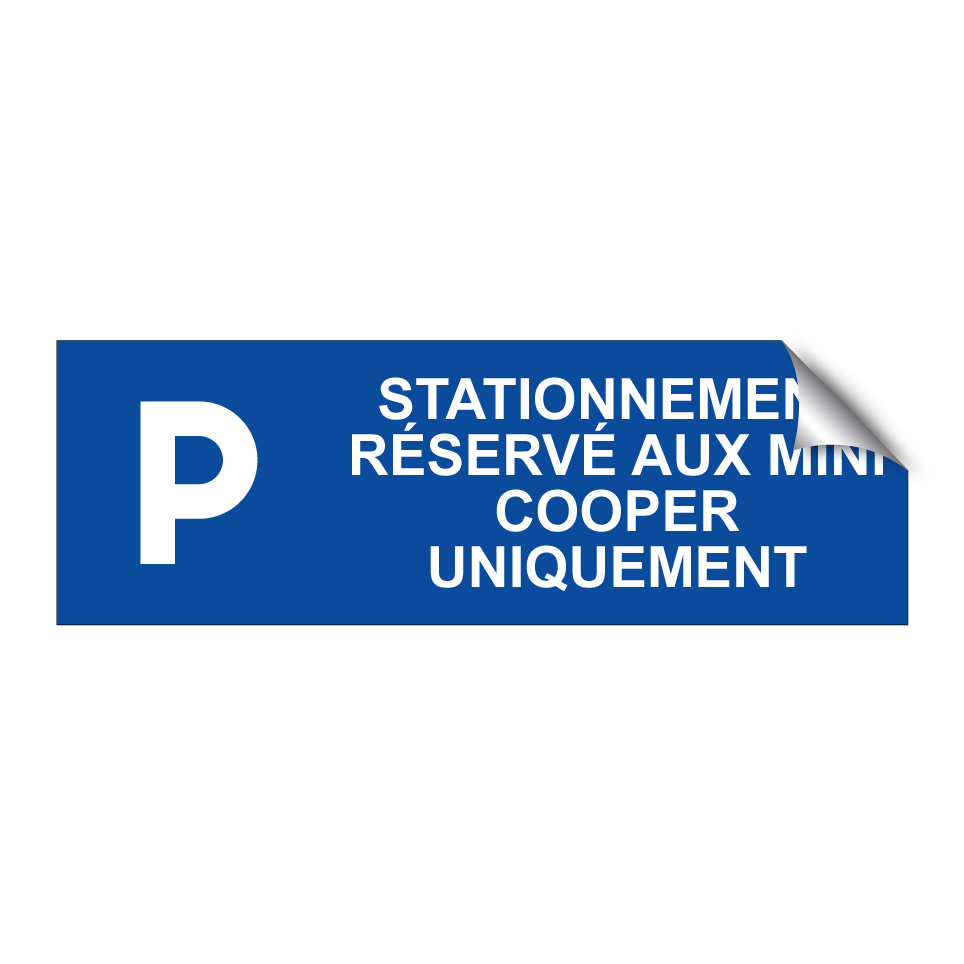 Stationnement réservé aux MINI Cooper uniquement