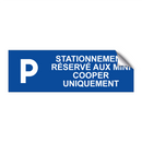 Stationnement réservé aux MINI Cooper uniquement