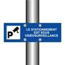 Le stationnement est sous vidéosurveillance