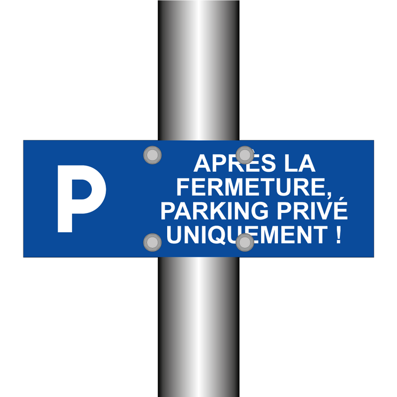Après la fermeture, parking privé uniquement !