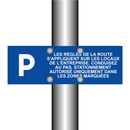 Les règles de la route s'appliquent sur les locaux de l'entreprise. Conduisez au pas. Stationnement autorisé uniquement dans les zones marquées.