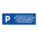 Les règles de la route s'appliquent sur les locaux de l'entreprise. Conduisez au pas. Stationnement autorisé uniquement dans les zones marquées.