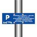 Parking clients, 1 heure. Les véhicules stationnés illégalement seront remorqués moyennant des frais.