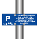 Stationnement réservé aux clients. Les véhicules stationnés illégalement seront remorqués moyennant des frais !