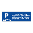 Dentiste. Les véhicules stationnés illégalement seront enlevés à vos frais !