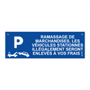 Ramassage de marchandises. Les véhicules stationnés illégalement seront enlevés à vos frais !