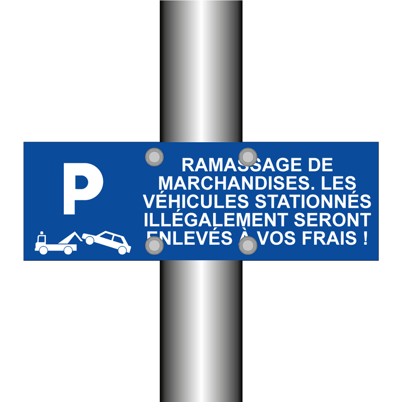 Ramassage de marchandises. Les véhicules stationnés illégalement seront enlevés à vos frais !