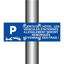 Clients de l'hôtel. Les véhicules stationnés illégalement seront remorqués moyennant des frais !
