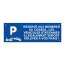 Réservé aux membres du conseil. Les véhicules stationnés illégalement seront enlevés à vos frais !