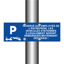 Réservé aux employés de l'entreprise. Les véhicules stationnés illégalement seront remorqués moyennant des frais !