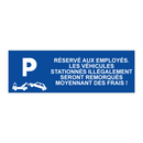 Réservé aux employés. Les véhicules stationnés illégalement seront remorqués moyennant des frais !