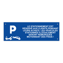 Le stationnement est réservé aux clients pendant leurs achats. Les véhicules stationnés illégalement seront remorqués moyennant des frais !