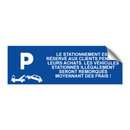 Le stationnement est réservé aux clients pendant leurs achats. Les véhicules stationnés illégalement seront remorqués moyennant des frais !