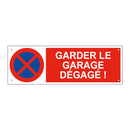 Garder le garage dégagé !