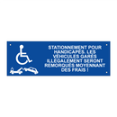 Stationnement pour handicapés. Les véhicules garés illégalement seront remorqués moyennant des frais !
