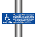 Place de stationnement réservée aux personnes handicapées uniquement. Les véhicules stationnés illégalement seront enlevés à vos frais !