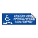 Place de stationnement réservée aux personnes handicapées uniquement. Les véhicules stationnés illégalement seront enlevés à vos frais !