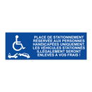 Place de stationnement réservée aux personnes handicapées uniquement. Les véhicules stationnés illégalement seront enlevés à vos frais !
