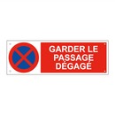 Garder le passage dégagé