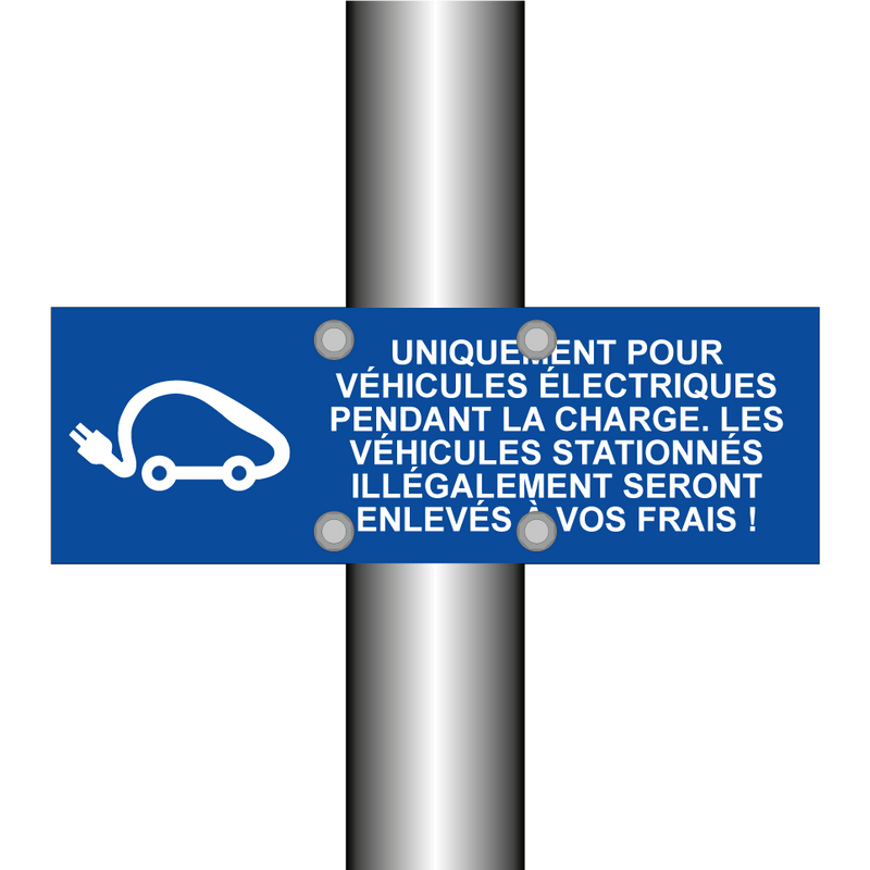 Uniquement pour véhicules électriques pendant la charge. Les véhicules stationnés illégalement seront enlevés à vos frais !
