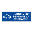 Uniquement pendant la recharge