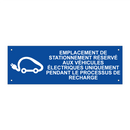 Emplacement de stationnement réservé aux véhicules électriques uniquement pendant le processus de recharge