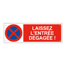 Laissez l'entrée dégagée !