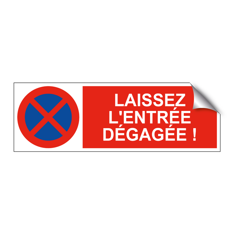 Laissez l'entrée dégagée !