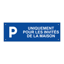 Uniquement pour les invités de la maison