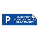 Uniquement pour les invités de la maison