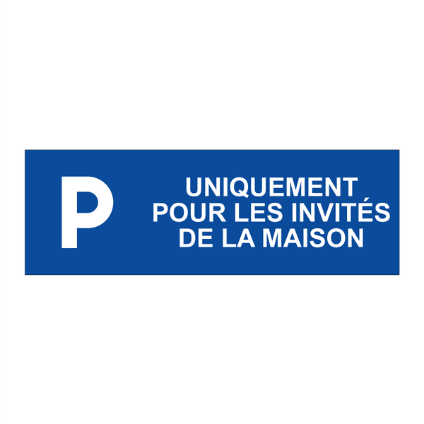 Uniquement pour les invités de la maison