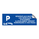 Réservé aux invités ! Les véhicules stationnés illégalement seront remorqués à vos frais !