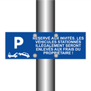 Réservé aux invités. Les véhicules stationnés illégalement seront enlevés aux frais du propriétaire !