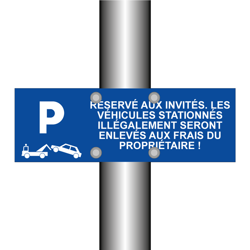 Réservé aux invités. Les véhicules stationnés illégalement seront enlevés aux frais du propriétaire !