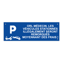 ORL médecin. Les véhicules stationnés illégalement seront remorqués moyennant des frais !